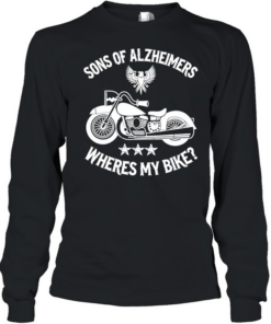 Sons of Alzheimers where my bike T- Long Sleeved T-shirt