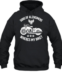 Sons of Alzheimers where my bike T- Unisex Hoodie