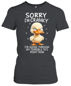 Sorry I'm Cranky 70s Classic Women's T-shirt