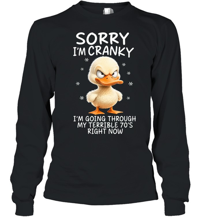 Sorry I'm Cranky 70s Long Sleeved T-shirt