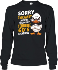 Sorry I'm Cranky Long Sleeved T-shirt