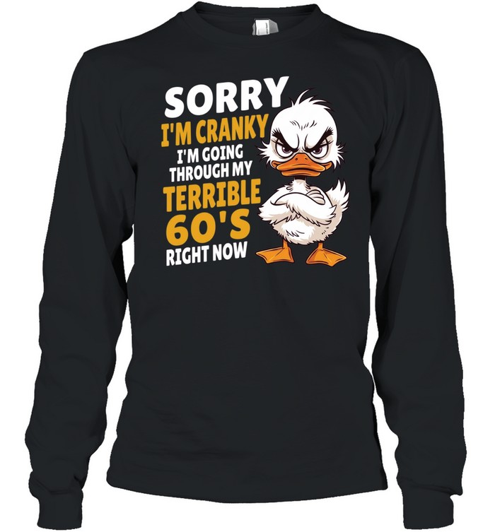 Sorry I'm Cranky Long Sleeved T-shirt