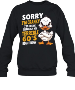 Sorry I'm Cranky Unisex Sweatshirt