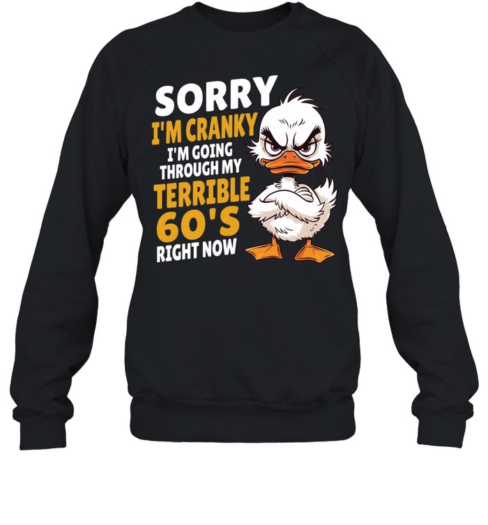 Sorry I'm Cranky Unisex Sweatshirt