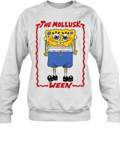 Sponge Ween The Mollusk  Unisex Sweatshirt