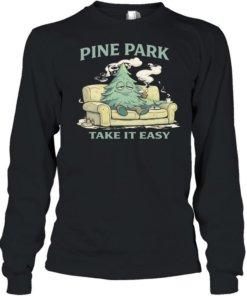 Stoney piney pine park take it easy T- Long Sleeved T-shirt