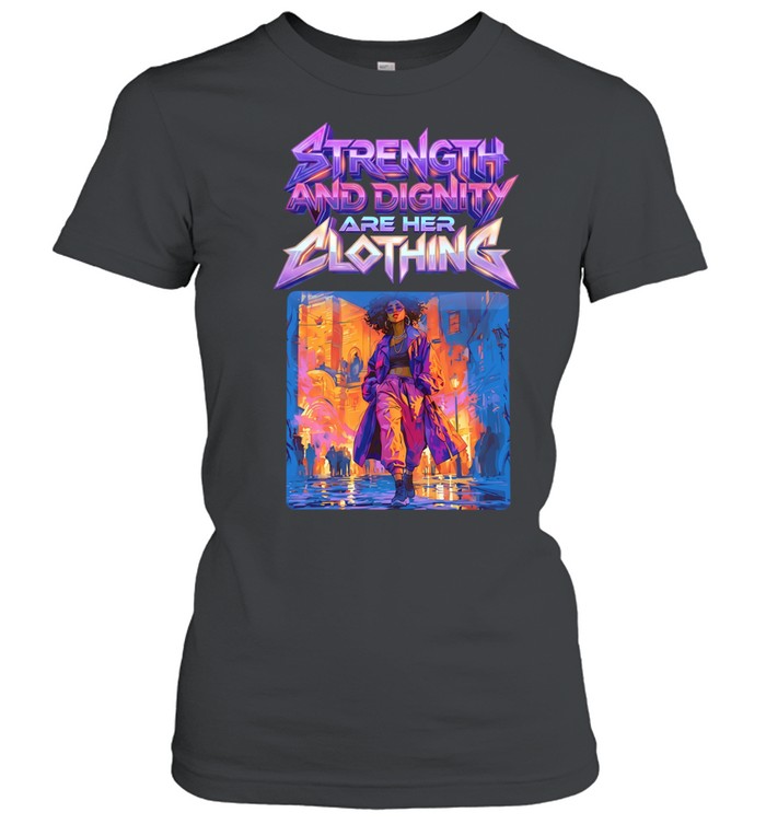 Street girl strength and dignity are her Classic Women's T-shirt
