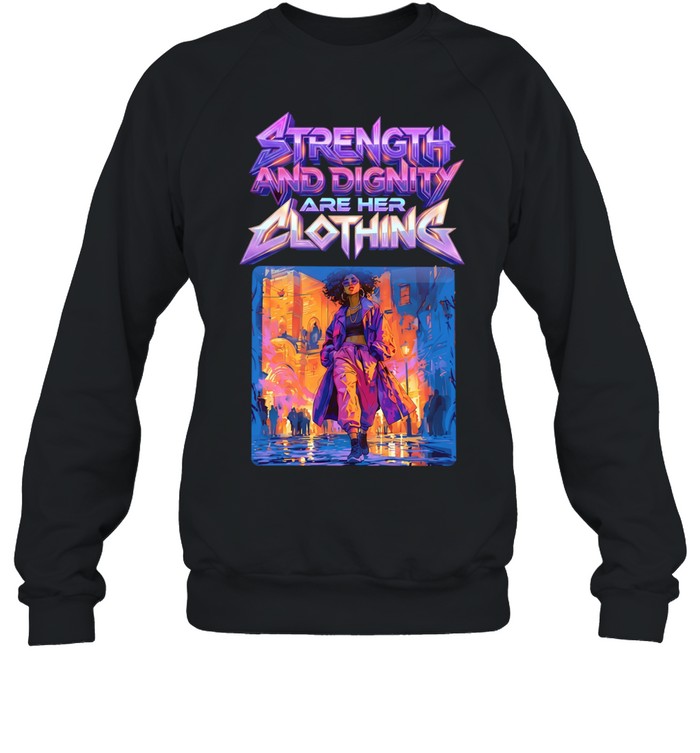 Street girl strength and dignity are her Unisex Sweatshirt