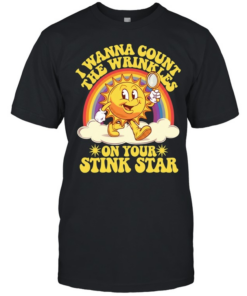 Sun I wanna count the wrinkles on your stink star  Classic Men's T-shirt