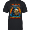 THE DEVIL WHISPERED TO ME I'M COMING FOR YOU I WHISPER BACK BRING BEER Classic Men's T-shirt