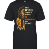 THE WIND DOESN'T SPEAK IT REMEMBERS AND SO DO I Tee Classic Men's T-shirt