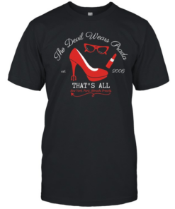 The Devil Wears Prada est 2006 that’s all New York Paris Miranda Priestly a  Classic Men's T-shirt