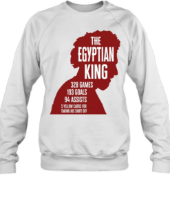 The Egyptian King 328 Games 193 Goals 94 Assists  Unisex Sweatshirt