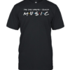 The One Where I Teach Music Teacher Classic Men's T-shirt