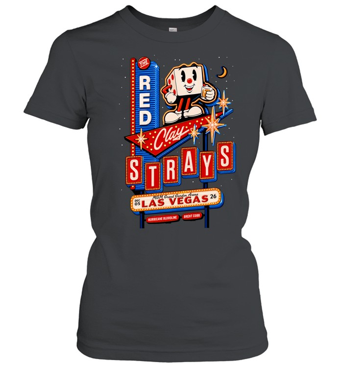 The Red Clay Strays At MGM Grand Garden Arena In Las Vegas On December 5 2026 Classic Women's T-shirt
