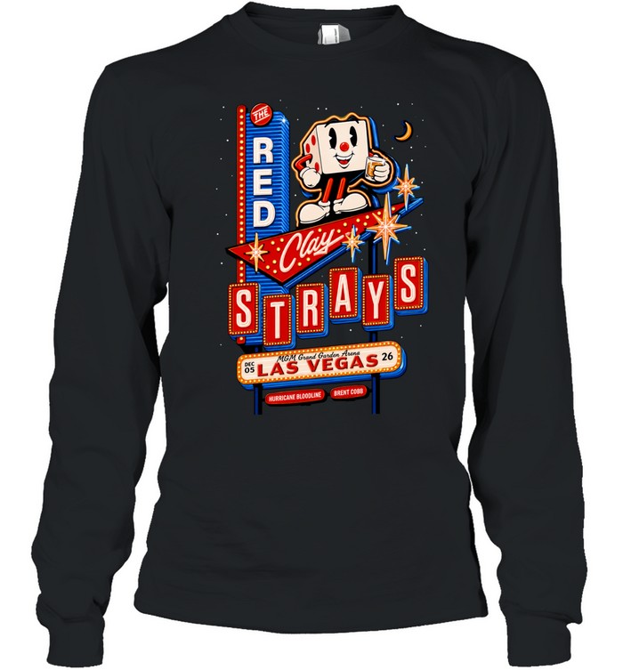 The Red Clay Strays At MGM Grand Garden Arena In Las Vegas On December 5 2026 Long Sleeved T-shirt