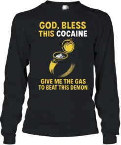 The Ring God bless this cocaine give me the gas to beat this demon Long Sleeved T-shirt