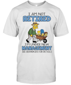 The Simpsons I am not retired i’m under new management see grandkids for details  Classic Men's T-shirt