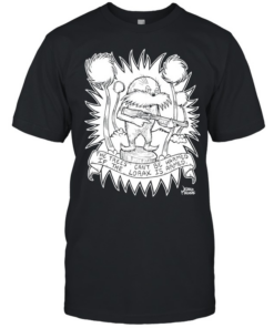 The trees can’t be harmed if the lorax is armed  Classic Men's T-shirt