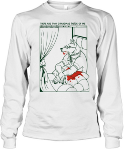 There Are Two Grandmas Inside Of Me Wolf  Long Sleeved T-shirt
