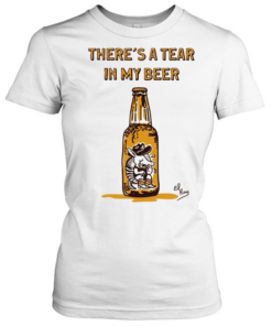 There’s a tear in my beer cowboy armadillo  Classic Women's T-shirt