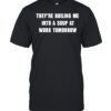 They’re boiling me into a soup at work tomorrow  Classic Men's T-shirt