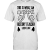 This Is what an awesome history teacher looks like Classic Men's T-shirt