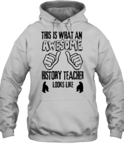This Is what an awesome history teacher looks like Unisex Hoodie