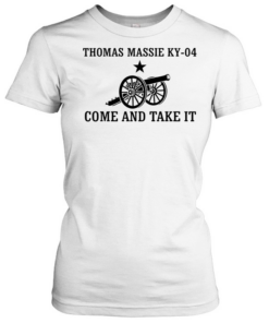 Thomas Massie KY-04 Come And Take It  Classic Women's T-shirt