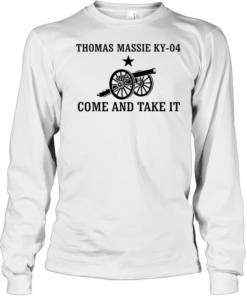 Thomas Massie KY-04 Come And Take It  Long Sleeved T-shirt