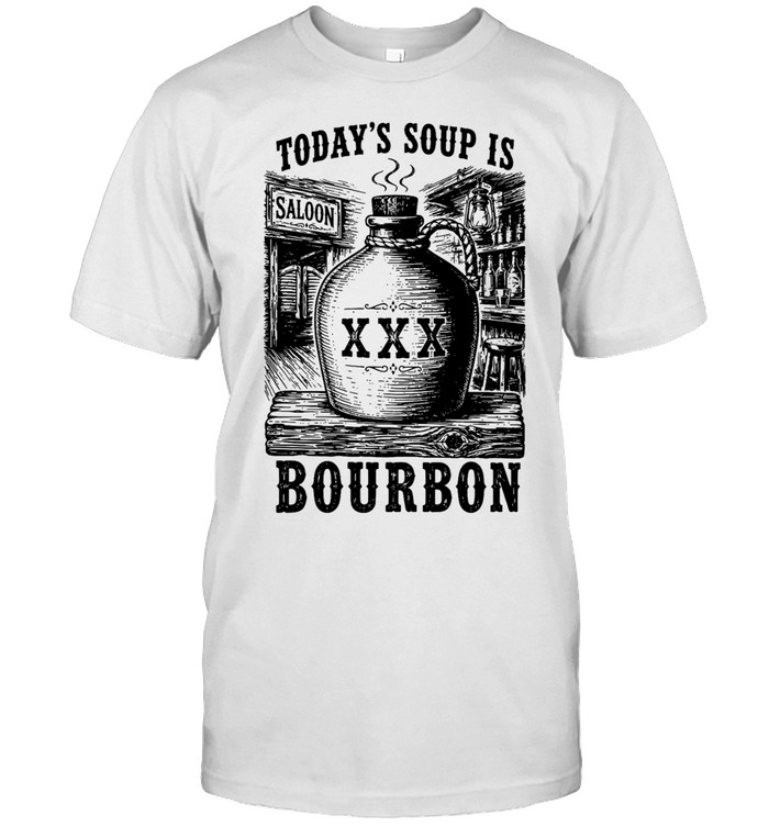 Today’s soup Is saloon XXX bourbon Classic Men's T-shirt