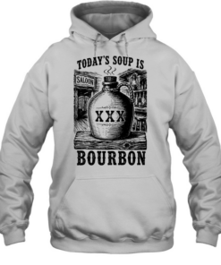 Today’s soup Is saloon XXX bourbon Unisex Hoodie