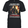 Too Many Died Defending Our Country Support Veterans Before Illegals Classic Men's T-shirt