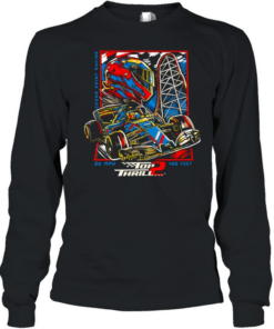Top Thrill 2 Racing Cedar Point 20 MPH 420 Peet  Long Sleeved T-shirt