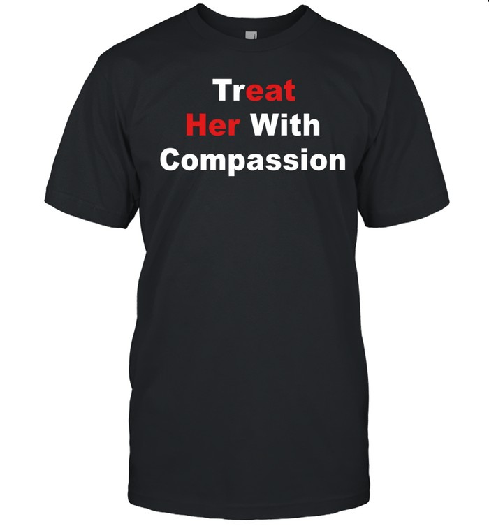 Treat her with compassion eat her ass Classic Men's T-shirt