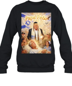 Trump Papa Pedo meme T- Unisex Sweatshirt
