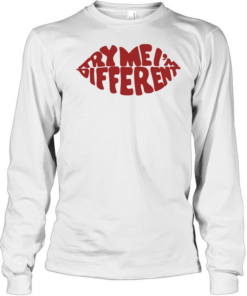 Try me I’m different lips  Long Sleeved T-shirt