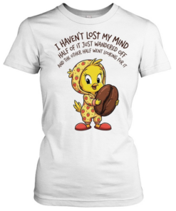 Tweety coffee I haven’t lost my mind half of it just wandered off Tee Classic Women's T-shirt
