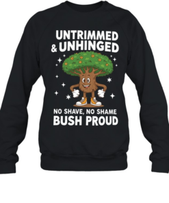 UNTRIMMED AND UNHIGED T- Unisex Sweatshirt