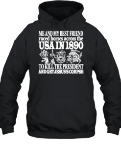 USA in 1890 to kill the president and get Jesus’s corpse  Unisex Hoodie
