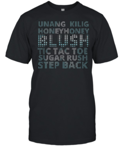 Unang Kilig honey honey blush Tic Tac Toe Sugar Rush step back  Classic Men's T-shirt