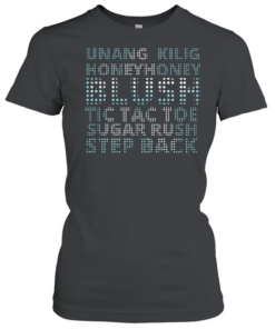 Unang Kilig honey honey blush Tic Tac Toe Sugar Rush step back Classic Women's T-shirt