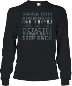 Unang Kilig honey honey blush Tic Tac Toe Sugar Rush step back Long Sleeved T-shirt