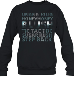Unang Kilig honey honey blush Tic Tac Toe Sugar Rush step back Unisex Sweatshirt