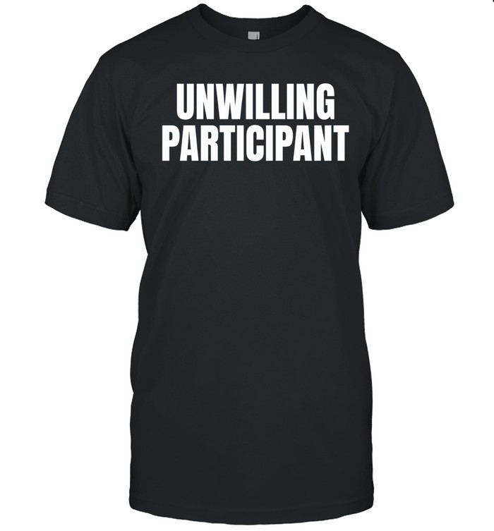 Unwilling Participant Classic Men's T-shirt