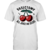 Vasectomy All Juice No Seeds  Classic Men's T-shirt