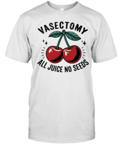 Vasectomy All Juice No Seeds  Classic Men's T-shirt