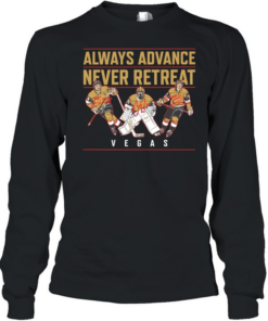 Vegas Golden Knights Always Advance Never Retreat autographed  Long Sleeved T-shirt