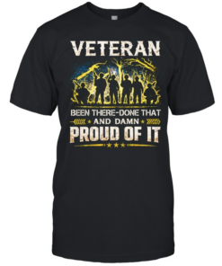 Veteran Been There Done That And Damn Proud Of It Classic Men's T-shirt