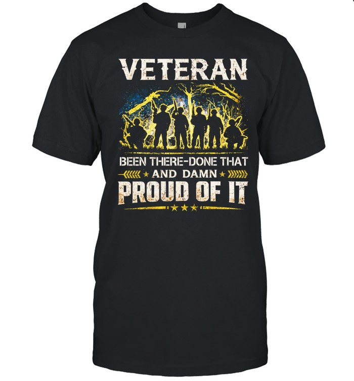 Veteran Been There Done That And Damn Proud Of It Classic Men's T-shirt
